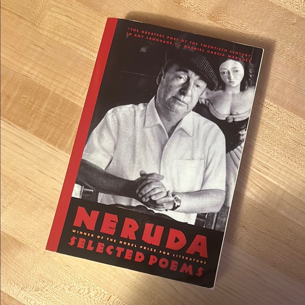 Pablo Neruda Selected Poems, Edited by Nathaniel Tarn